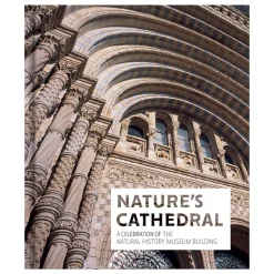 NHM Shop Nature's Cathedral: A Celebration of the Natural History Museum Building Best